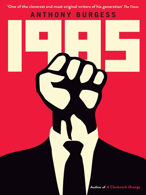 Title details for 1985 by Anthony Burgess - Available